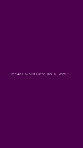 Tampilan Antarmuka Aplikasi Omni4d Link Slot Gacor Hari Ini Resmi - 1