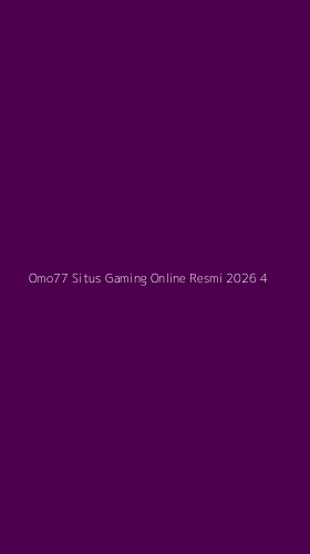 Tampilan Antarmuka Aplikasi Omo77 Situs Gaming Online Resmi 2026 - 4
