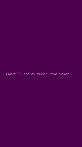 Tampilan Antarmuka Aplikasi Omset288 Panduan Lengkap Bermain Aman - 4