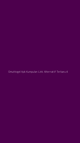 Tampilan Antarmuka Aplikasi Omuttogel Apk Kumpulan Link Alternatif Terbaru - 4