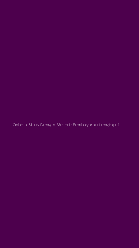 Tampilan Antarmuka Aplikasi Onbola Situs Dengan Metode Pembayaran Lengkap - 1