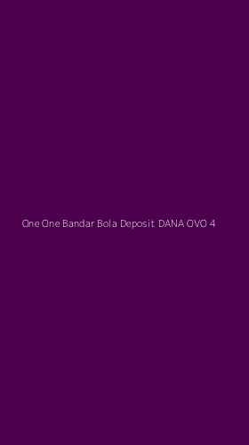 Tampilan Antarmuka Aplikasi One One Bandar Bola Deposit Dana Ovo - 4