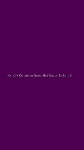 Tampilan Antarmuka Aplikasi Onic77 Kumpulan Game Slot Gacor Terbaik - 3