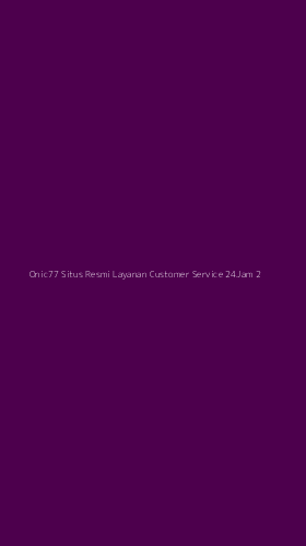 Tampilan Antarmuka Aplikasi Onic77 Situs Resmi Layanan Customer Service 24jam - 2