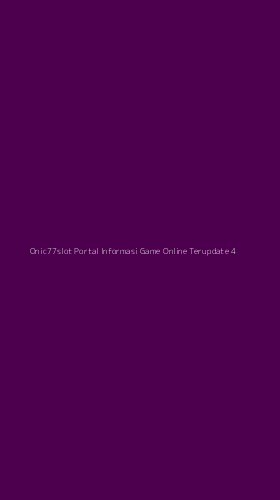 Tampilan Antarmuka Aplikasi Onic77slot Portal Informasi Game Online Terupdate - 4