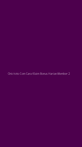 Tampilan Antarmuka Aplikasi Onictoto Com Cara Klaim Bonus Harian Member - 2