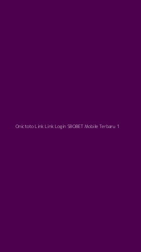 Tampilan Antarmuka Aplikasi Onictoto Link Link Login Sbobet Mobile Terbaru - 1