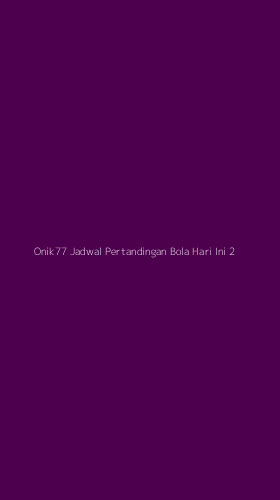 Tampilan Antarmuka Aplikasi Onik77 Jadwal Pertandingan Bola Hari Ini - 2