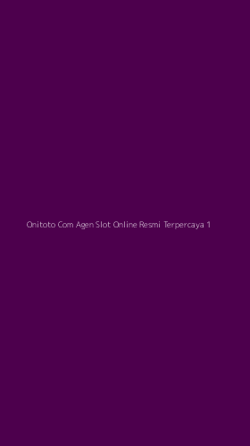 Tampilan Antarmuka Aplikasi Onitoto Com Agen Slot Online Resmi Terpercaya - 1