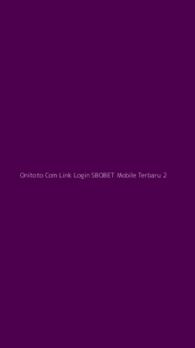 Tampilan Antarmuka Aplikasi Onitoto Com Link Login Sbobet Mobile Terbaru - 2