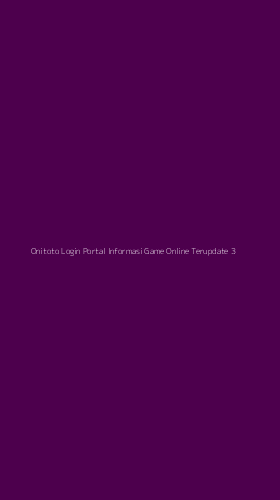 Tampilan Antarmuka Aplikasi Onitoto Login Portal Informasi Game Online Terupdate - 3