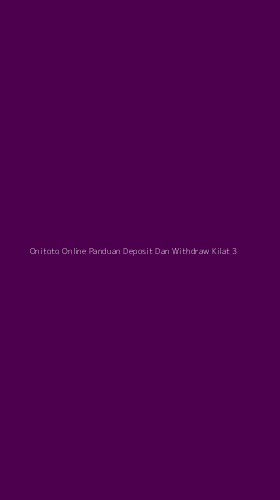 Tampilan Antarmuka Aplikasi Onitoto Online Panduan Deposit Dan Withdraw Kilat - 3