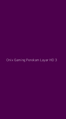 Tampilan Antarmuka Aplikasi Onix Gaming Perekam Layar Hd - 3