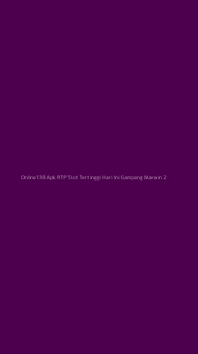 Tampilan Antarmuka Aplikasi Online138 Apk Rtp Slot Tertinggi Hari Ini Gampang Maxwin - 2
