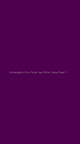 Tampilan Antarmuka Aplikasi Onlinepokerku Situs Terpercaya Pilihan Utama Player - 1
