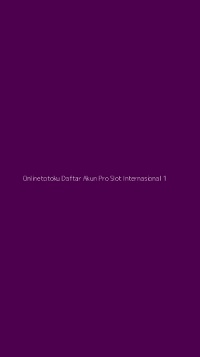 Tampilan Antarmuka Aplikasi Onlinetotoku Daftar Akun Pro Slot Internasional - 1