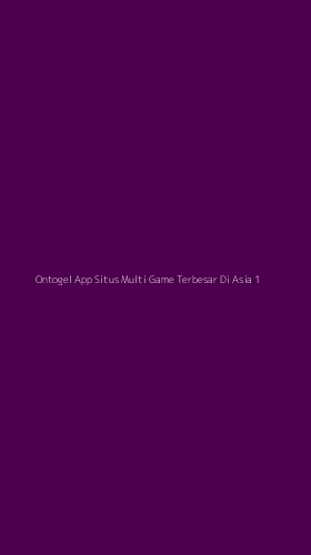 Tampilan Antarmuka Aplikasi Ontogel App Situs Multi Game Terbesar Di Asia - 1
