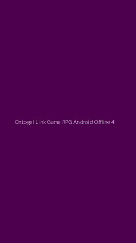 Tampilan Antarmuka Aplikasi Ontogel Link Game Rpg Android Offline - 4