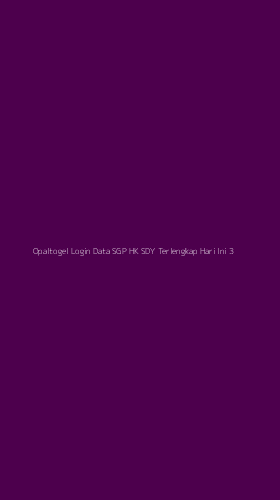 Tampilan Antarmuka Aplikasi Opaltogel Login Data Sgp Hk Sdy Terlengkap Hari Ini - 3