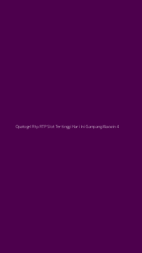 Tampilan Antarmuka Aplikasi Opatogel Rtp Rtp Slot Tertinggi Hari Ini Gampang Maxwin - 4