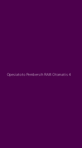 Tampilan Antarmuka Aplikasi Opesiatoto Pembersih Ram Otomatis - 4