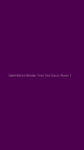 Tampilan Antarmuka Aplikasi Oplet4dslot Bandar Toto Slot Gacor Resmi - 1