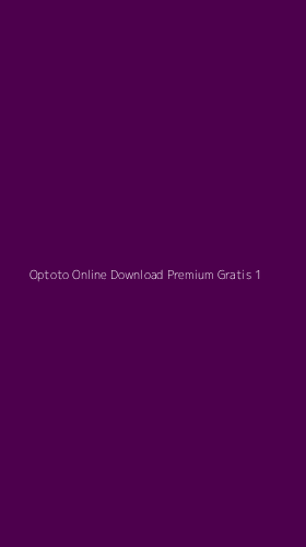 Tampilan Antarmuka Aplikasi Optoto Online Download Premium Gratis - 1