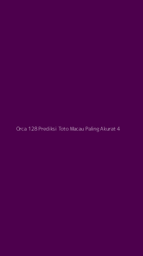Tampilan Antarmuka Aplikasi Orca 128 Prediksi Toto Macau Paling Akurat - 4