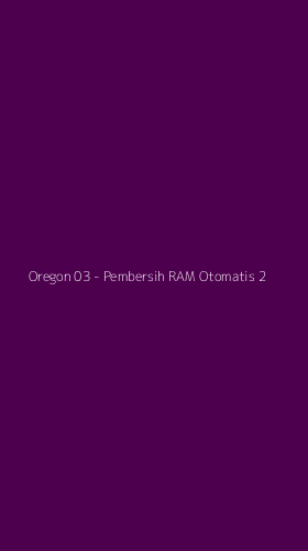 Tampilan Antarmuka Aplikasi Oregon 03 - Pembersih RAM Otomatis - 2