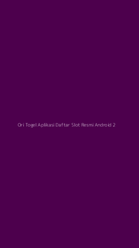 Tampilan Antarmuka Aplikasi Ori Togel Aplikasi Daftar Slot Resmi Android - 2