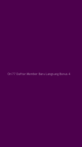 Tampilan Antarmuka Aplikasi Ori77 Daftar Member Baru Langsung Bonus - 4