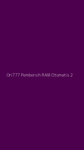 Tampilan Antarmuka Aplikasi Ori777 Pembersih Ram Otomatis - 2