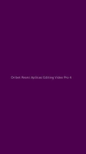 Tampilan Antarmuka Aplikasi Oribet Resmi Aplikasi Editing Video Pro - 4