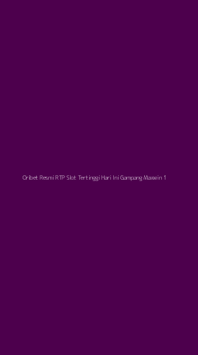 Tampilan Antarmuka Aplikasi Oribet Resmi Rtp Slot Tertinggi Hari Ini Gampang Maxwin - 1