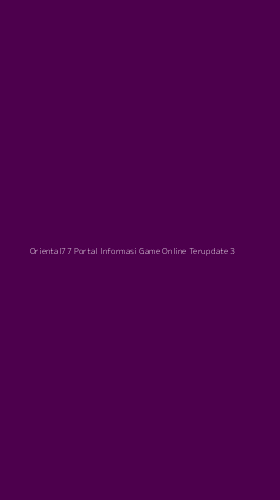 Tampilan Antarmuka Aplikasi Oriental77 Portal Informasi Game Online Terupdate - 3