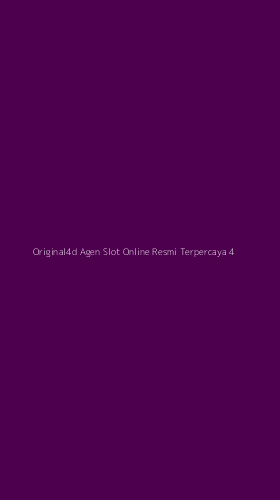 Tampilan Antarmuka Aplikasi Original4d Agen Slot Online Resmi Terpercaya - 4