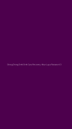 Tampilan Antarmuka Aplikasi Orong Orong Erek Erek Cara Recovery Akun Lupa Password - 3