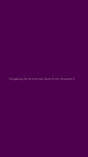 Tampilan Antarmuka Aplikasi Ortugaming Portal Informasi Game Online Terupdate - 4