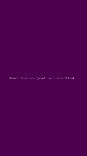 Tampilan Antarmuka Aplikasi Osaka Slot Situs Resmi Layanan Customer Service 24jam - 4