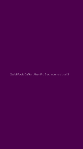 Tampilan Antarmuka Aplikasi Osaki Pools Daftar Akun Pro Slot Internasional - 3