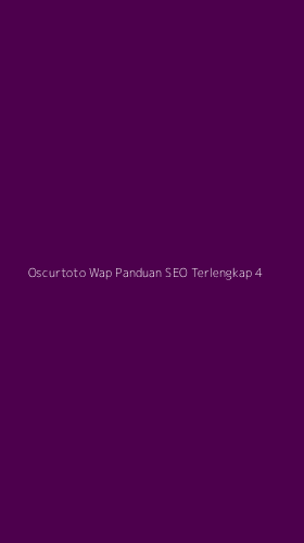 Tampilan Antarmuka Aplikasi Oscurtoto Wap Panduan Seo Terlengkap - 4