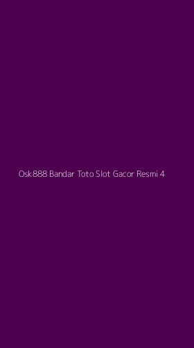 Tampilan Antarmuka Aplikasi Osk888 Bandar Toto Slot Gacor Resmi - 4