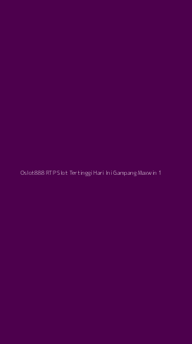 Tampilan Antarmuka Aplikasi Oslot888 Rtp Slot Tertinggi Hari Ini Gampang Maxwin - 1