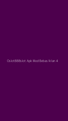 Tampilan Antarmuka Aplikasi Oslot888slot Apk Mod Bebas Iklan - 4