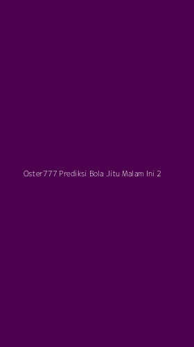 Tampilan Antarmuka Aplikasi Oster777 Prediksi Bola Jitu Malam Ini - 2
