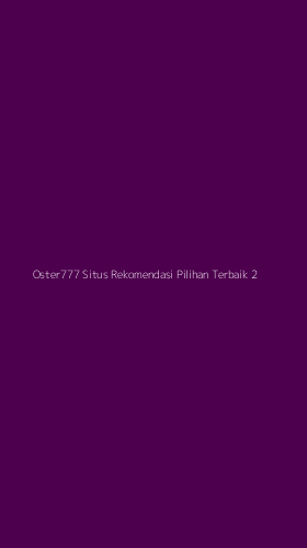 Tampilan Antarmuka Aplikasi Oster777 Situs Rekomendasi Pilihan Terbaik - 2