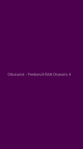 Tampilan Antarmuka Aplikasi Otbolaslot - Pembersih RAM Otomatis - 4