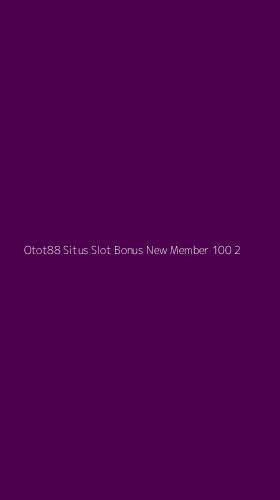 Tampilan Antarmuka Aplikasi Otot88 Situs Slot Bonus New Member 100 - 2
