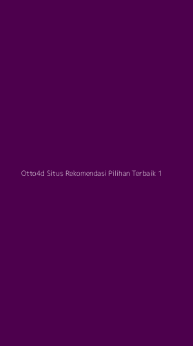 Tampilan Antarmuka Aplikasi Otto4d Situs Rekomendasi Pilihan Terbaik - 1