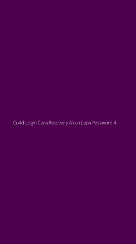 Tampilan Antarmuka Aplikasi Ou4d Login Cara Recovery Akun Lupa Password - 4